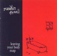 Maudlin Of The Well : Leaving Your Body Map
